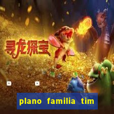 plano familia tim 3 chips